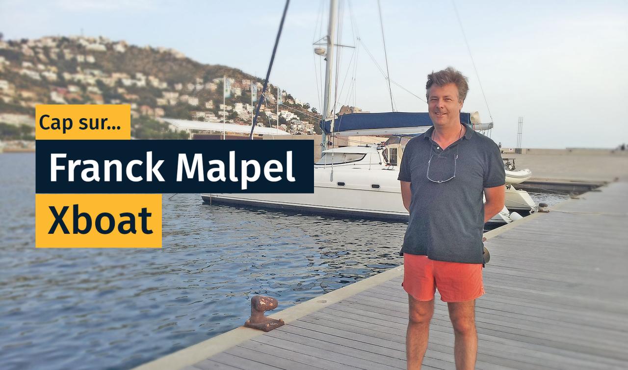 Cap sur Franck Malpel - Xboat